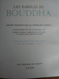 Les paroles du Bouddha. Textes traduits par le vénérable Rahula. Avant-propos et vie du Bouddha par André Bareau, directeur d'études à l'École des Hautes études. Illustrations de Chou-Ling et de Rennie Tang.