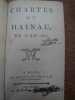 Chartes du Hainau pour l'an 1200. Chartes loix et coutumes du Pays et Comté de Hainaut pour l'an 1410. Charte du Haynaut du 8 avril 1483. Loix chartes ...