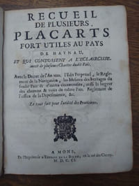 Recueil de plusieurs placarts fort utiles au pays de Haynau, et qui conduisent à l'éclaircissement de plusierus chartes dudit Pays. Avec le décret de l'an 1601 [.... Le tout fait pour l'utilité des Praticiens.