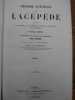 Histoire naturelle de Lacépède comprenant les cétacés, les quadrupèdes ovipares, les serpents et les poissons. . LACÉPÈDE, Étienne. 