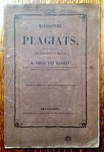 Manufacture de plagiats, sous le patronage du gouvernement belge, dirigé par M. André Van Hasselt, membre de l'Académie Royale de Belgique et Inspecteur des Écoles Normales et des Écoles Primaires Supérieures. À Messieurs les Membres de la Chambre des Représentants et du Sénat.