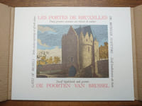 Les portes de Bruxelles : douze gravures anciennes avec rehauts de couleurs - De poorten van Brussel - Gates of Brussels - Die Brüsseler stadttore.