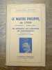 Le maître Philippe, de Lyon. Thaumaturge et "Homme de dieu". Ses prodiges, ses guérisons, ses enseignements. Deuxième édition revue et augmentée. . ...
