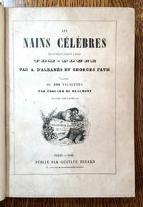 Les Nains célèbres depuis l'antiquité jusques et y compris Tom-Pouce. Illustrés par Edouard de Beaumont.