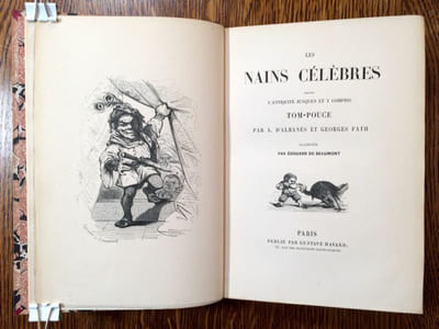 Les Nains célèbres depuis l'antiquité jusques et y compris Tom-Pouce. Illustrés par Edouard de Beaumont.