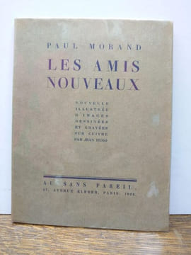 Les amis nouveaux. Nouvelle illustrée d'images dessinées et gravées sur cuivre par Jean Hugo. . PAUL MORAND.