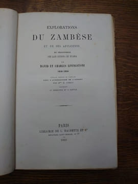 Explorations du Zambèse et de ses affluents et découverte des lacs Chiroua et Nyassa par David et Charles Livingstone 1858-1864. Ouvrage traduit de ...