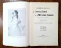 Correspondance de George Sand et d'Alfred de Musset - publiée intégralement et pour la première fois d'après les documents originaux. Avec dessins ...