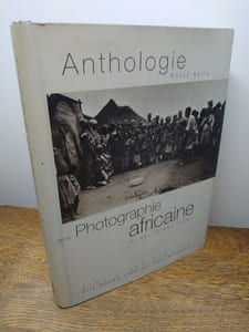 Anthologie de la photographie africaine et de l'Océan Indien. Revue Noire. 