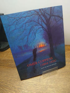 Omer Coppens. 1864-1926. Ou le rêve de l'Art nouveau. 