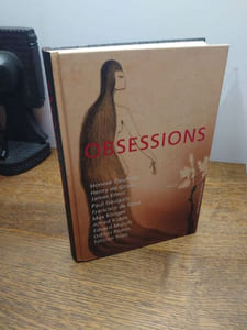 Obsessions. Honoré Daumier, Henry de Groix, James Ensor, Paul Gauguin, Francisco de Goya, Max Klinger, Alfred Kubin, Edvard Munch, Odilon Redon, Felicien Rops. 