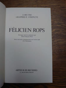 Félicien ROPS. L'oeuvre graphique complète. Ouvrage établi et présenté par Jean-François Bory. Avec un texte contemporain de l'artiste par J.K. Huysmans.