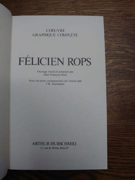 Félicien ROPS. L'oeuvre graphique complète. Ouvrage établi et présenté par Jean-François Bory. Avec un texte contemporain de l'artiste par J.K. ...