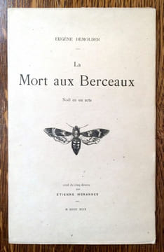 La Mort aux berceaux. Noël en un acte. Orné de cinq dessins par Etienne Morannes.. DEMOLDER Eugène.