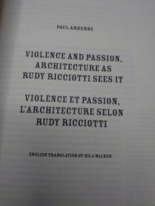 Rudy Ricciotti. Violence and passion, architectures as Rudy Ricciotti sees it. Violence et passion l'architecture selon Rudy Ricciotti. 