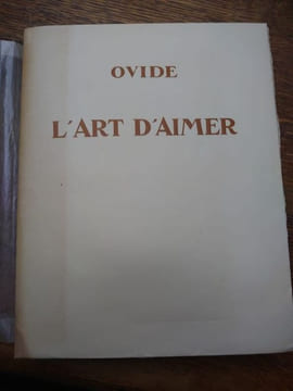 L'Art d'aimer. Traduction nouvelle de Pierre Lièvre. Un titre, quatre frontispices, dix-huit compositions en couleurs gravés à l'eau-forte et quelques ...