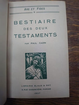 Le bestiaire des deux testaments. . CAZIN Paul. 