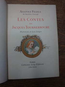 Les contes de Jacques Tournebroche. illustrations de Léon Lebègue. . FRANCE Anatole.