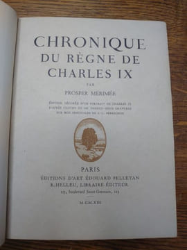 Chronique du règne de Charles IX. Édition décorée d'un portrait de Charles IX d'après Clouet et de trente-deux gravures sur bois originales de J.-L. ...