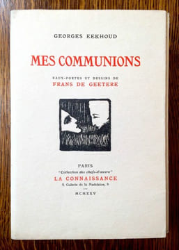 Mes communions. Eaux-fortes et dessins de Frans de Geetere.. EEKHOUD Georges.