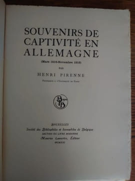 Souvenirs de captivité en Allemagne (mars 1916-novembre 1918). . PIRENNE HENRI. 