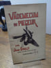 Vademecum du pi&eacute;geur. Vade-mecum du pi&eacute;geur. Avec une pr&eacute;face par la Baron Dron du Chapois. Illustrations de M. Moisand. . DAILLY Jean. 