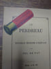 Le perdreau. Nouvelle m&eacute;thode d'&eacute;levage. . POL DE FAY. 