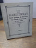 Le Gardiennat. Guide pratique du Directeur de Chasse et du Garde. . DUPRET Charles. 