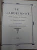 Le Gardiennat. Guide pratique du Directeur de Chasse et du Garde. . DUPRET Charles. 