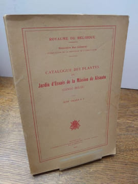 Catalogue des plantes du Jardin d'Essais de la Mission de Kisantu (Congo Belge). . GILLET Just. 