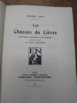 Les chasses du Lièvre. Couverture, frontispice et 16 vignettes gravées sur bois par Paul Baudier. . ANTY Michel.