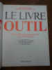 Le livre de l'outil. Photographies originales de Jean Marquis. Avec en postface, L'outil de l'Utopie, par Serge Sautreau et Andr&eacute; Velter. . VELTER ...