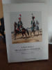Uniformes de la garde imp&eacute;riale. D'apr&egrave;s Marbot. . LACHOUQUE Henry. 
