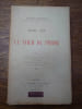 Trois ans &agrave; la cour de Perse. 4 planches en couleurs, 4 cartes, 1 plan et 80 illustrations d'apr&egrave;s des photographies in&eacute;dites et des croquis de ...