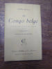 Au Congo belge. Avec une carte en couleur hors texte, des Notes et des documents sur le Congo fran&ccedil;ais. Pr&eacute;face de M. Paul Bourde. . MILLE Pierre. 