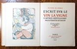Escrit sur le vin et la vigne & autres gentillesses procédantes de raisin. Lithographies originales de Maurice Savin..  SERRES Olivier de.