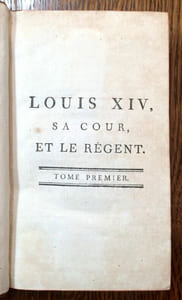 Louis XIV, sa cour, et le Régent, par M. Anquetil, Chanoine régulier de la Congrégation de France, Prieur-curé de Château-Regnard, etc.