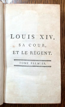 Louis XIV, sa cour, et le Régent, par M. Anquetil, Chanoine régulier de la Congrégation de France, Prieur-curé de Château-Regnard, etc.. ANQUETIL ...
