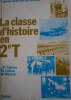 La classe d'histoire en seconde T.. AZEMA J.-P. - LIDOVE M. - WINOCK M. 