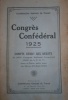 Congrès confédéral 1925. Compte-rendu des débats du XXIVe congrès national corporatif (XVIIIe de la C.G.T.) tenu à Paris, salle Japy du 26 au 29 août ...