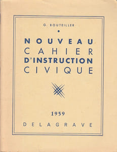Nouveau cahier d'instruction civique. classes de fin d'études, cours post-scolaires, centres d'apprentissage.