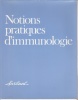 Notions pratiques d'immunologie. LABORATOIRES SARBACH - MOULIAS R. - GOUST J.-M. 