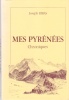 Mes Pyrénées. Chroniques.. RIBAS Joseph 