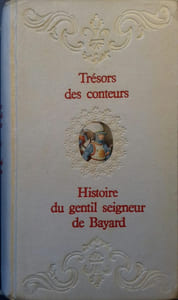 Histoire du gentil Seigneur de Bayard.