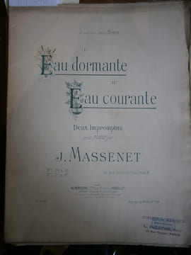 Eau dormante (I) et Eau courante (II). Deux impromptus pour piano. A mon ami Louis Diémer.. MASSENET Jules
