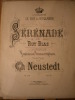 Sérénade de Ruy Blas, mélodie de J. B. Wekerlin. Fantaisie-transcription pour piano. Op. 114. Dédié à Majesté le Roi de Hollande.. NEUSTEDT Ch. 