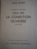 Essai sur la condition ouvrière (1900 - 1950). COLLINET Michel 
