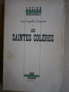Les saintes colères. Une tragédie française. tome II.