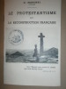 Le protestantisme et la reconstruction française.. MARCHAL G. (Pasteur) Avec deux illustrations.