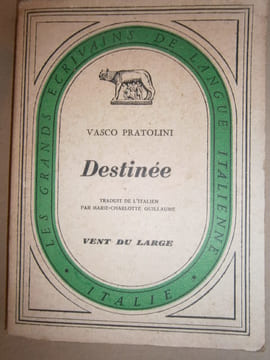 Destinée.. PRATOLINI Vasco